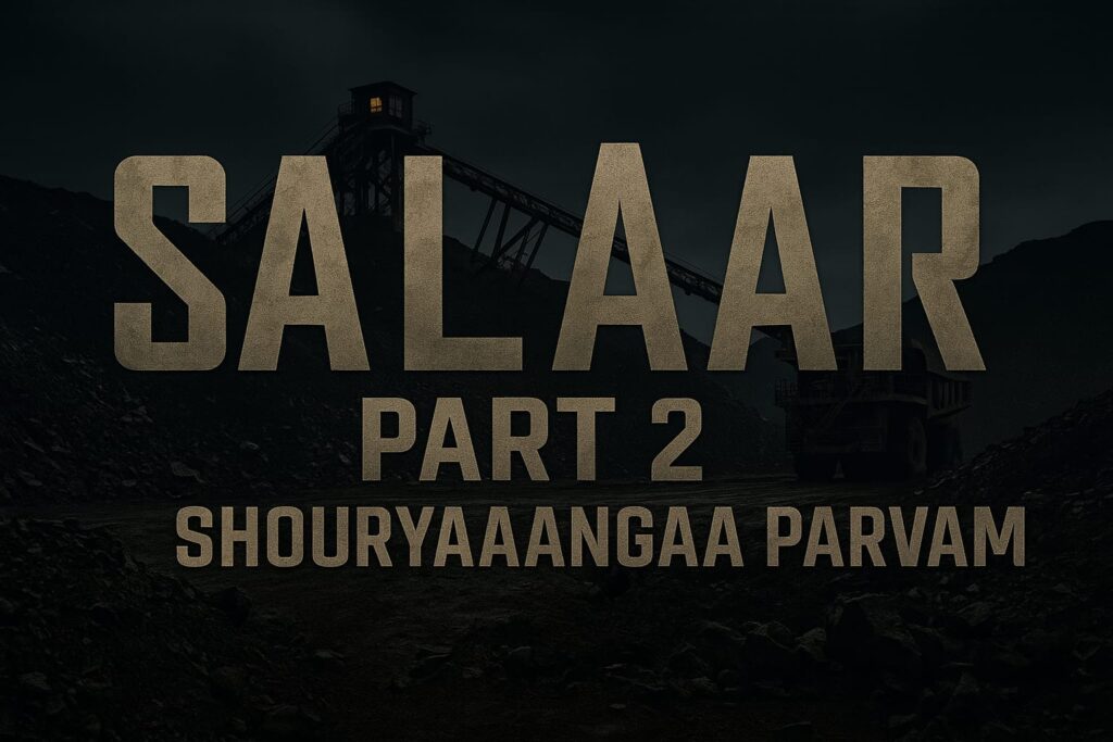 Everything About Salaar: Part 2 – Shouryaanga Parvam ka text poster jisme background me koyla khadan dikh raha hai.